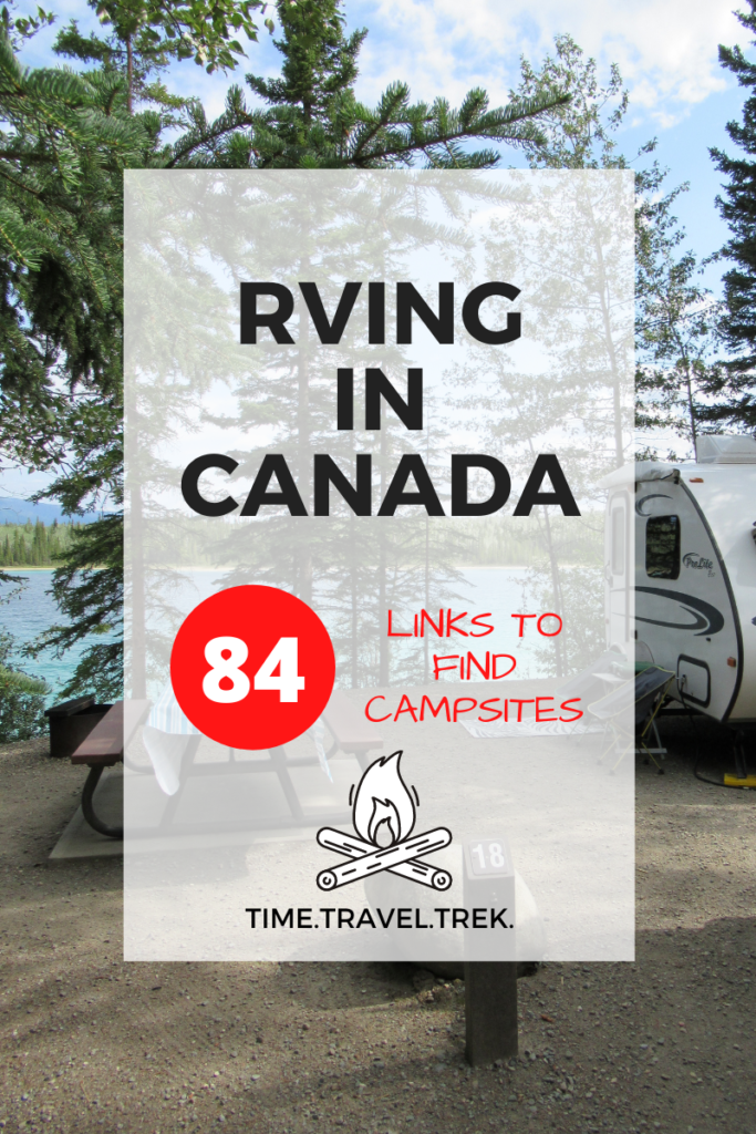 RVing in Canada 84 links to find campsites from Time.Travel.Trek. blog