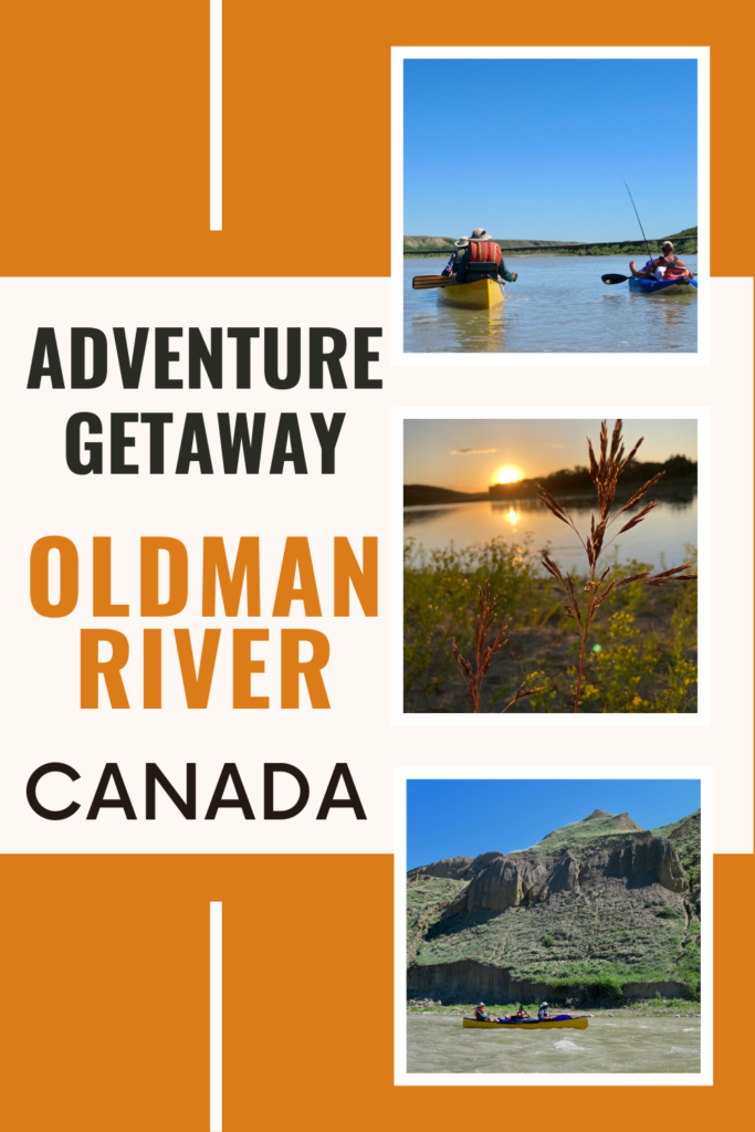 Time.Travel.Trek. post Adventure Getaway Oldman River Canada (text) with three images of boats on river, sunset and one boat in riffles with cliff in background.