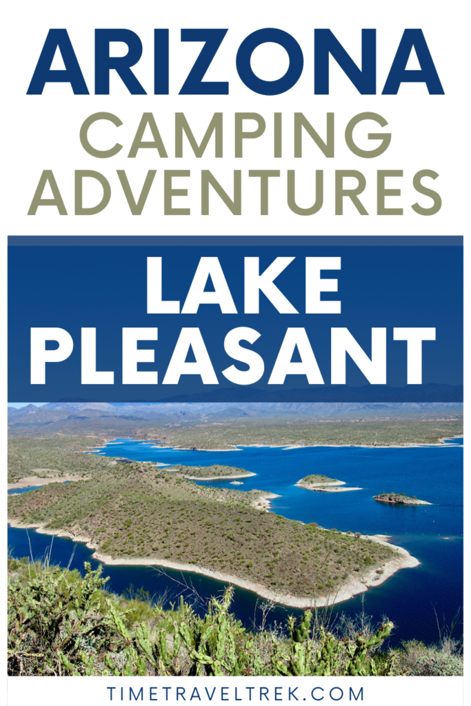 Pin image for Time.Travel.Trek. post re: Arizona Camping Adventures Lake Pleasant with picture of lake,islands, and surrounding desert.