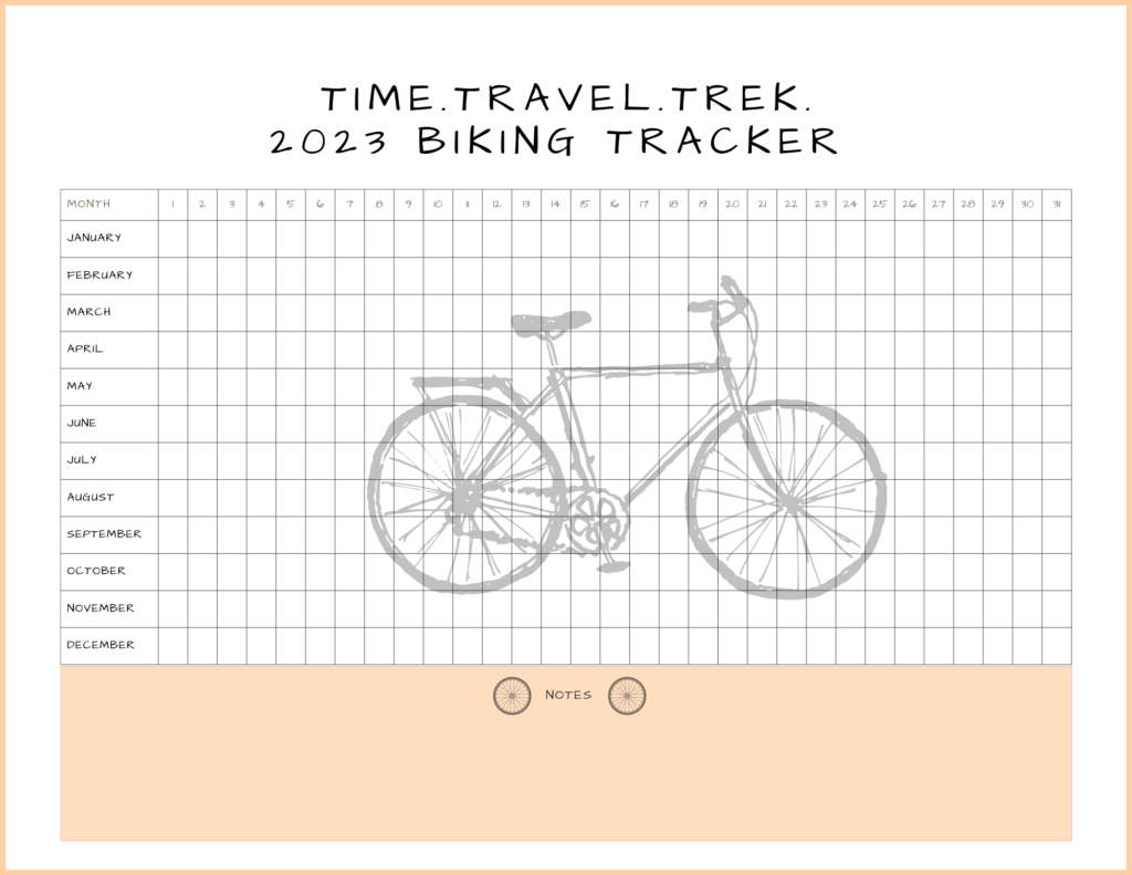Time.Travel.Trek. 2023 Biking Tracker chart with months, dates and image of bicycle faded in background and room for notes on bottom of chart.