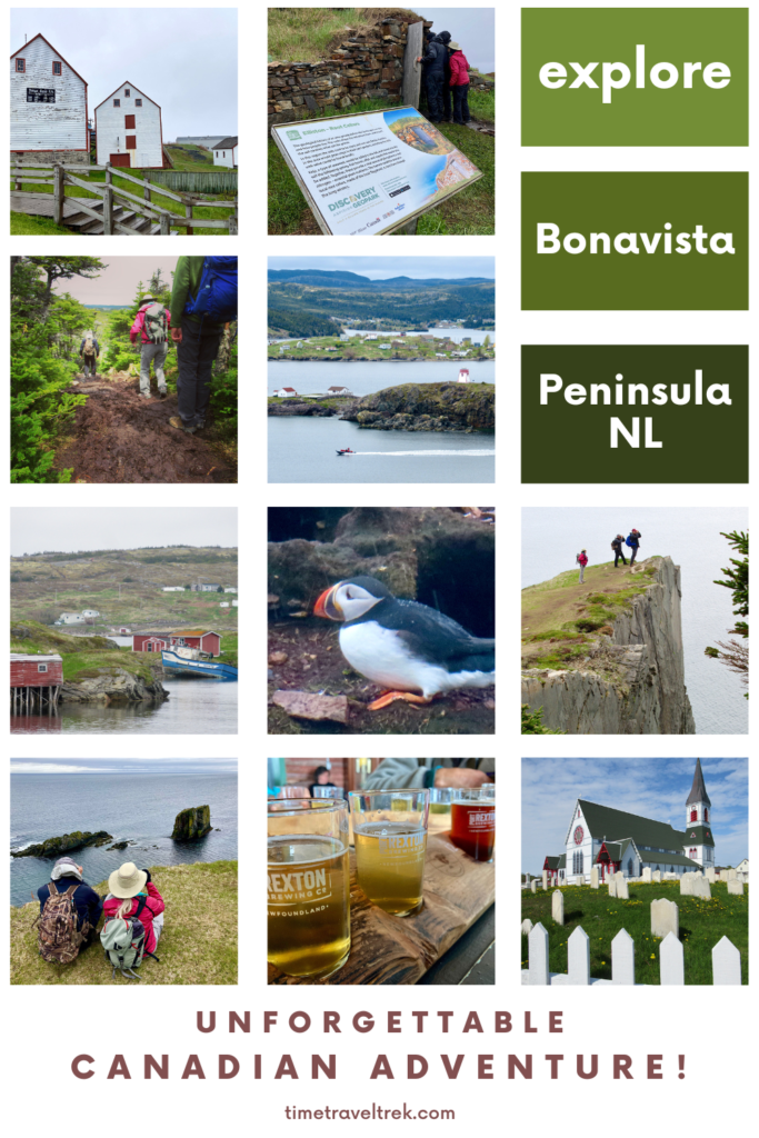 Pin image for Bonavista Peninsula post at TimeTravelTrek.com. Includes 10 images of hiking, puffins, & historic building with words: "Unforgettable Canadian Adventure!" at bottom.