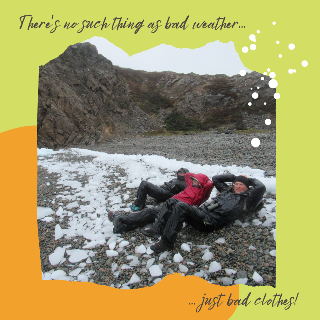 "There's no such thing as bad weather just bad clothes" text on lime green and light orange background with central photo of three people in rain gear lying on a pebble beach with chunks of ice.