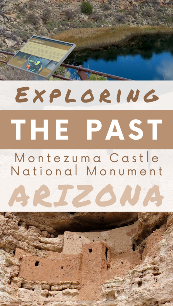 Pin Image for TimeTravelTrek post with image of a pond on top and a rock dwelling on bottom. Word in middle reading: Exploring the Past Montezuma Castle National Monument Arizona