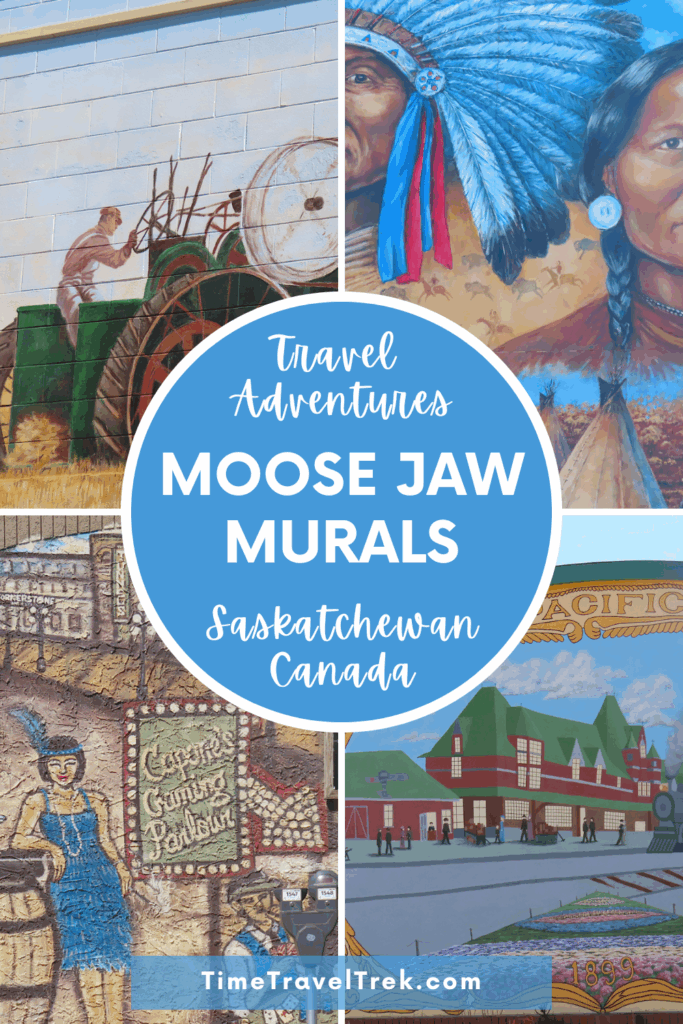 Collage of four images with words: Travel Adventures, Moose Jaw Murals, Saskatchewan Canada in centre circle.