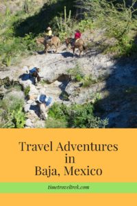 Travel adventures in Baja Mexico