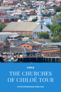 Exploring the churches of Chiloé in Chile pin