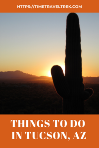 Things to do in Tucson Arizona