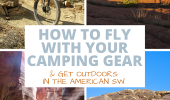 Pin image with four panels depicting active outdoor adventures in the American SW including biking, hiking, photography and canyoneering. This post illustrates how to fly with your camping gear so that you can enjoy outdoor activities to the fullest extent.