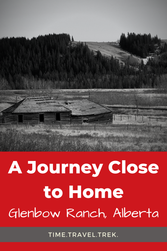 Pin image for A Journey Close to Home, Glenbow Ranch, Alberta from the Time.Travel.Trek. blog