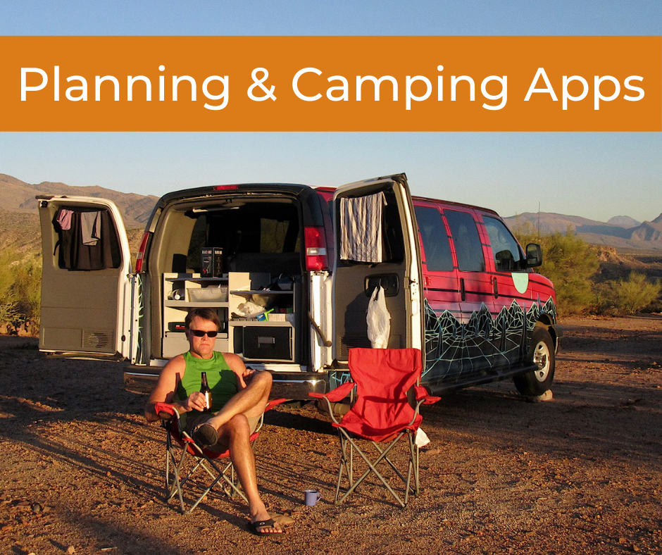 Planning and camping apps text overlaying photo of man sitting in red lawn chair in front of red van with back doors open to show small camp kitchen.