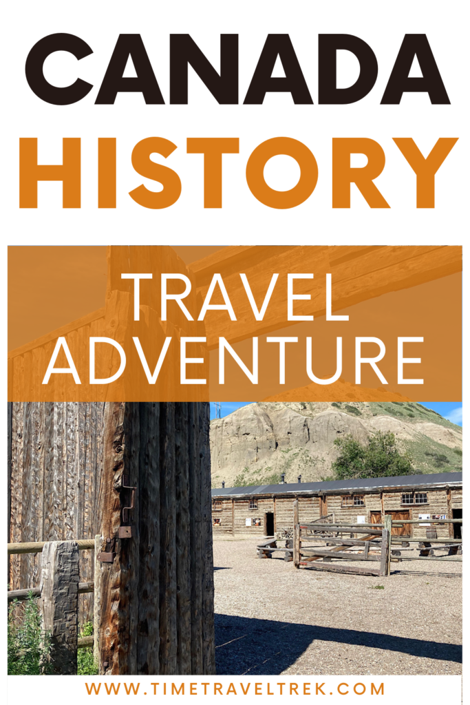 Canada History Travel Adventure pin for Time.Travel.Trek. blogpost showing image of a wooden fort entrance gate.