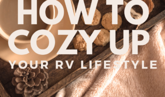 Pin image for Time.Travel.Trek. blogpost Hygge How to Cozy up Your RV Lifestyle text over warm brown toned image of a coffee mug, a blanket and pinecones.