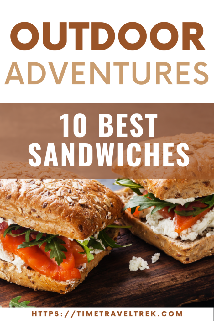 Pin image for outdoor adventures 10 best sandwiches from Time.Travel.Trek. with closeup image of a bunwich.