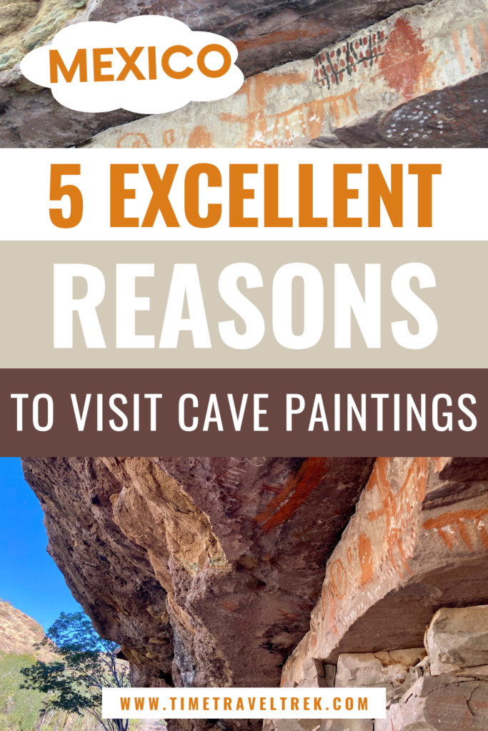 Pin Image for Time.Travel.Trek. post about Baja Cave Painting Tours with text reading Mexico: 5 Excellent Reasons to Visit Cave Painting and two images of rock art.
