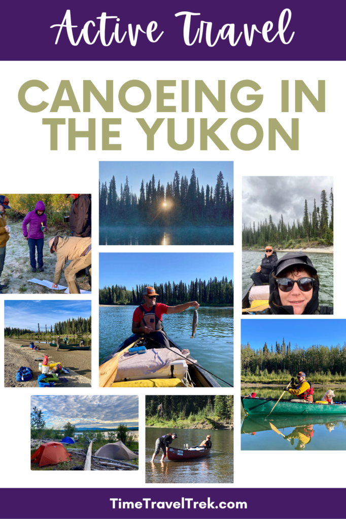 Eight photos of camping and canoeing in centre with plum-coloured banner top and bottom with white text on top reading: Active Travel on top and www.timetraveltrek.com on bottom. Words "Canoing in the Yukon in green above photos on white background.