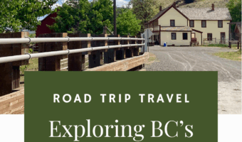 Pin image for TimeTravelTrek.com post with image of a road leading to big yellow historic building and text reading: Road Trip Travel. Exploring BC's Historic Hat Creek Ranch.