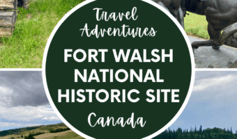 Pin image for TimeTravelTrek.com post with words "Travel Adventures Fort Walsh Nationa Historic Site Canada" and collage of 4 images of fort and surroundings.